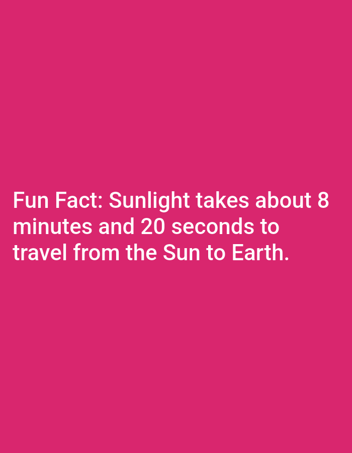 The image is a photograph with a bright pink background. White text is displayed on the lower half of the image. The text reads "Fun Fact: Sunlight takes about 8 minutes and 20 seconds to travel from the Sun to Earth." There are no discernible elements related to the city of Lagos, Nigeria, in the image.