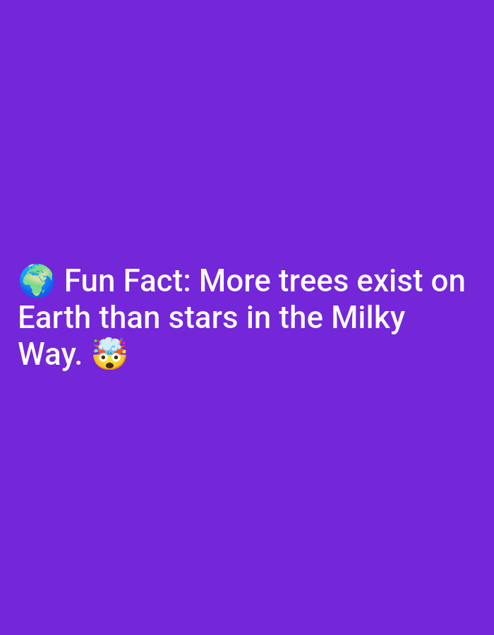 The image is a plain purple background with white text. The text reads: "Fun Fact: More trees exist on Earth than stars in the Milky Way." There is a globe emoji next to "Fun Fact" and a shocked face emoji next to "Way." The image is not set in Lagos, Nigeria, nor does it contain any information about a specific location.