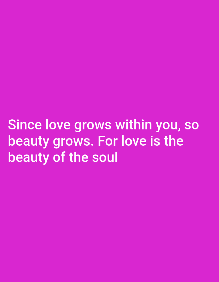 The image is a pink background with white text. The text reads: "Since love grows within you, so beauty grows. For love is the beauty of the soul". There is no discernible location in the city of Serti, Nigeria.