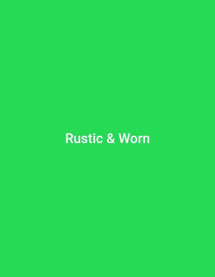 The image is a solid green background with white text that reads "Rustic & Worn" centered horizontally and vertically. There are no people, objects, actions, or interactions depicted. The location in Balaraja, Indonesia is not ascertainable from the image.