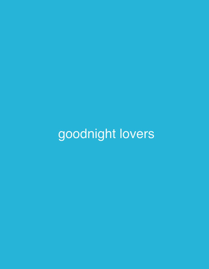 The depicted scene, located in the city of Rafin Par, Nigeria, presents a digital graphic. The entire background is a uniform, vibrant cyan. White, lowercase, sans-serif text reading 'goodnight lovers' is centrally positioned. No human subjects, other physical objects, or ongoing actions or interactions are discernible within this graphic environment.