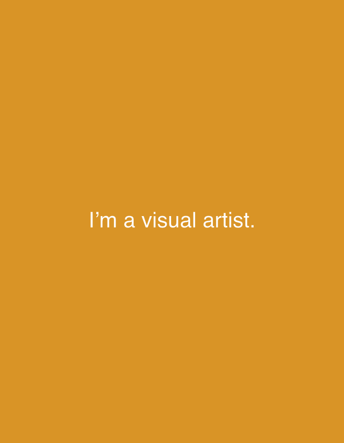 The image shows a solid mustard-yellow background with the text "I'm a visual artist." centered horizontally and vertically. There is no indication of Rusanovo, Russia, or any city. There are no people, subjects, objects, actions, or interactions in the image other than the text itself.