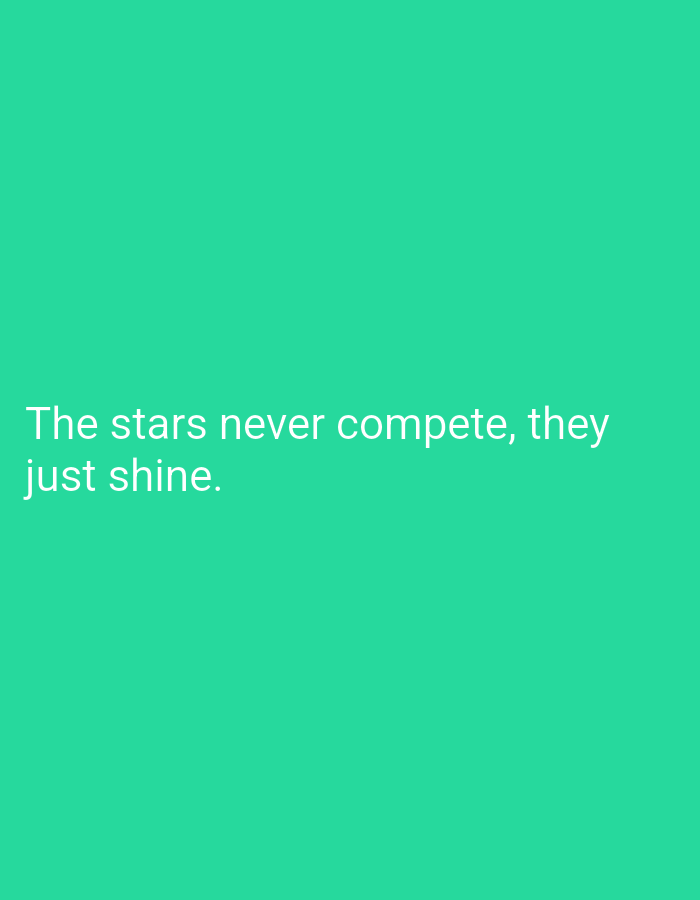 The image is a close-up of a green background with white text. The text reads: "The stars never compete, they just shine." There are no people, subjects, objects, actions, or interactions visible in the image. The location in the city of Lassan, Pakistan, is not depicted or inferable from the image.