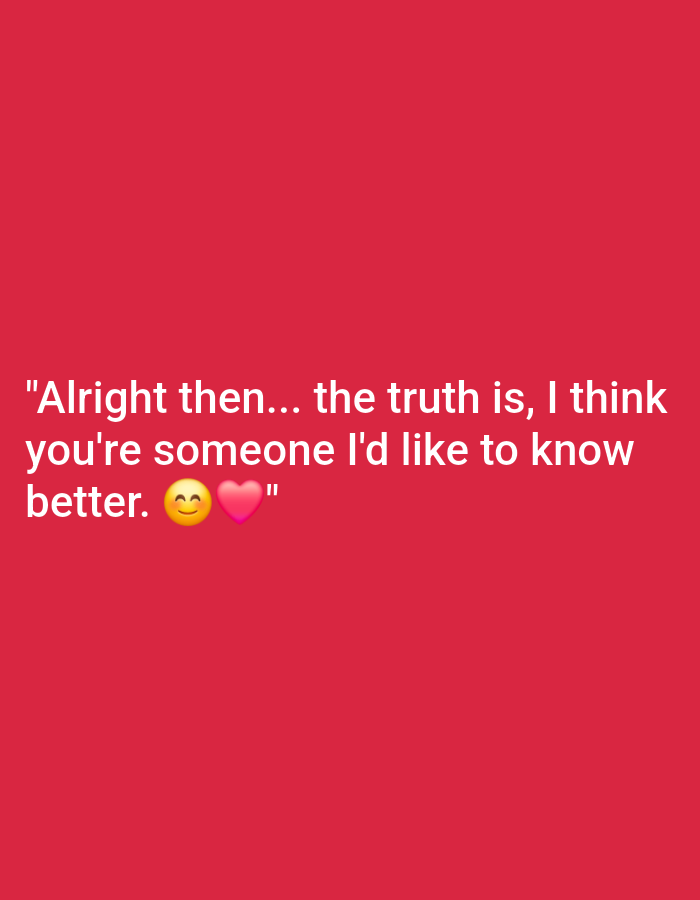 The image is a close-up shot of a red background with white text overlay. The text reads: "Alright then... the truth is, I think you're someone I'd like to know better." There are two emojis at the end of the text: a smiling face with a halo and a pink heart. The image does not contain any information about the city of Yali, Nigeria.