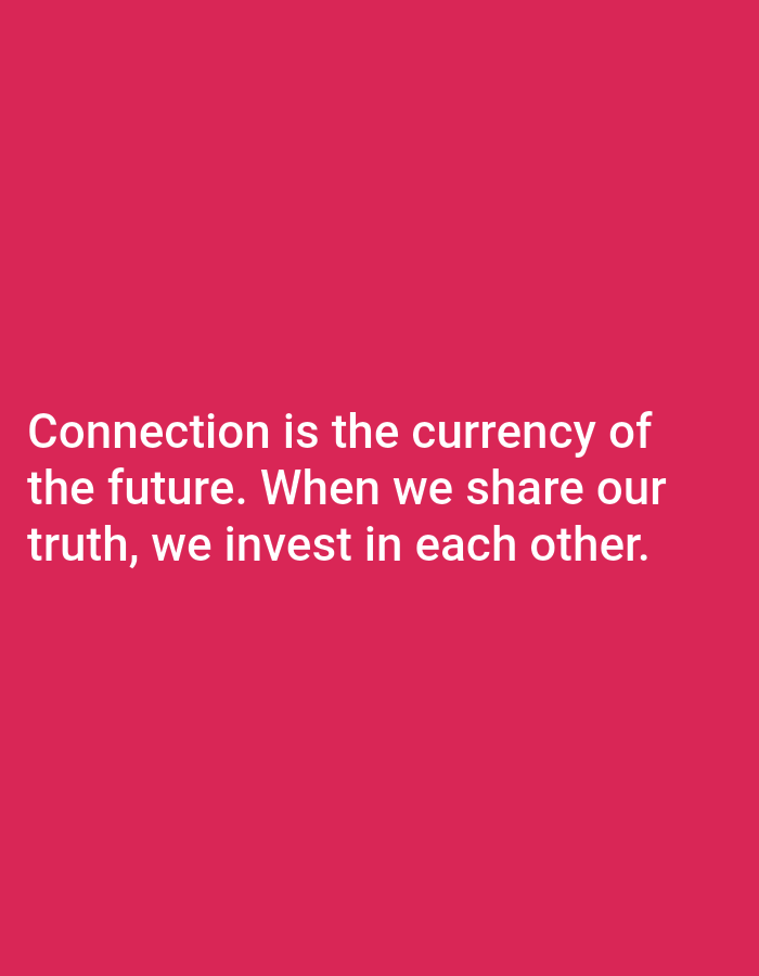 The image contains white text on a vibrant pink background. The text reads: "Connection is the currency of the future. When we share our truth, we invest in each other." The image is a simple graphic with no discernible elements related to the city of Bandung, Indonesia.