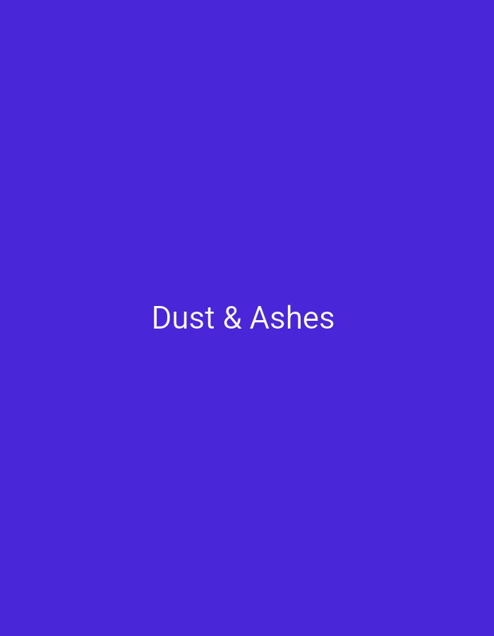 The image displays the text "Dust & Ashes" centered on a solid purple background. The text is in a sans-serif font and is white in color. There is no discernible location in the city of Mansehra, Pakistan, or any other environmental details present in the image. The image is purely text-based.