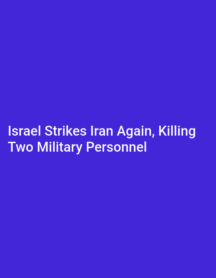 The image contains white text on a solid purple background. The text reads "Israel Strikes Iran Again, Killing Two Military Personnel." There are no discernible features related to Lhokseumawe, Indonesia, or any visual elements beyond the text and background.