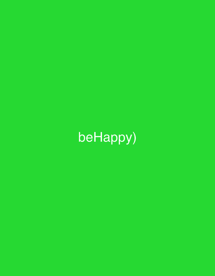 The image is a vibrant, solid green background with the text "beHappy)" centered horizontally and positioned in the lower half of the frame. The text is in a simple, white sans-serif font. There is no discernible information about the location in the city of Siegburg, Germany, or any other environmental details. The image is a static graphic with no people, objects, actions, or interactions depicted.