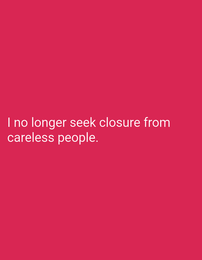 The image contains white text on a pink background. The text reads: "I no longer seek closure from careless people." There is no identifiable location in the city of Hakale, Pakistan.