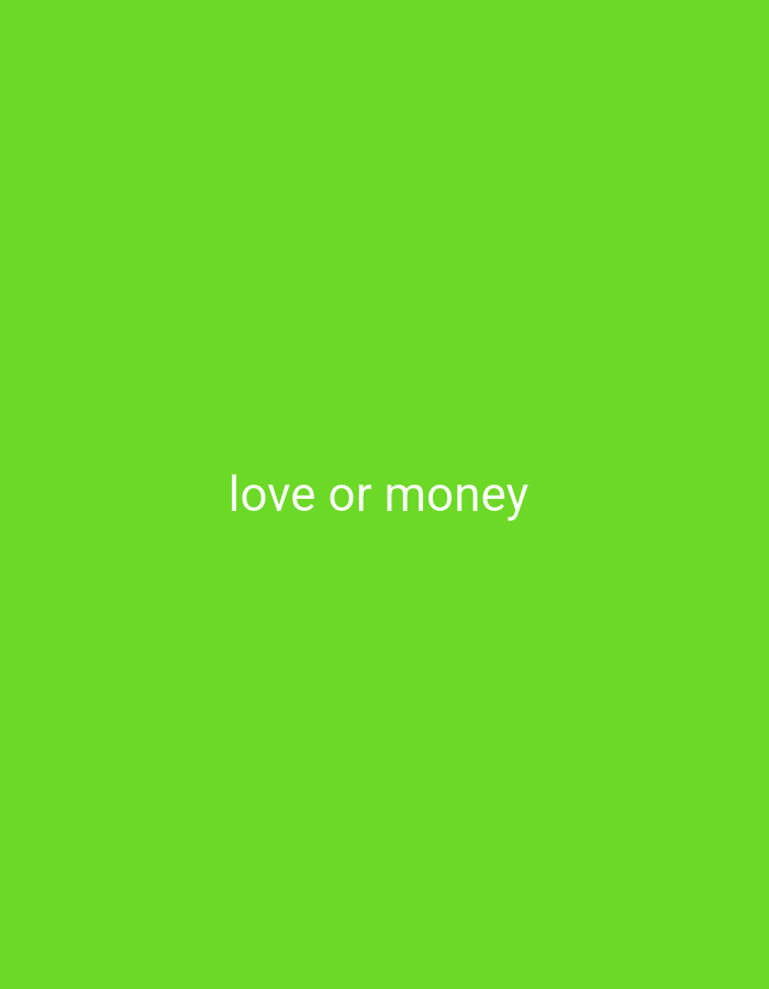 The image displays a solid bright green background with the text "love or money" written in white, centered horizontally and vertically on the screen. There are no people, objects, or discernible environmental details present. The image is a digital graphic and not a photograph of a real-world scene in Wono Sari, Indonesia, or any other location.