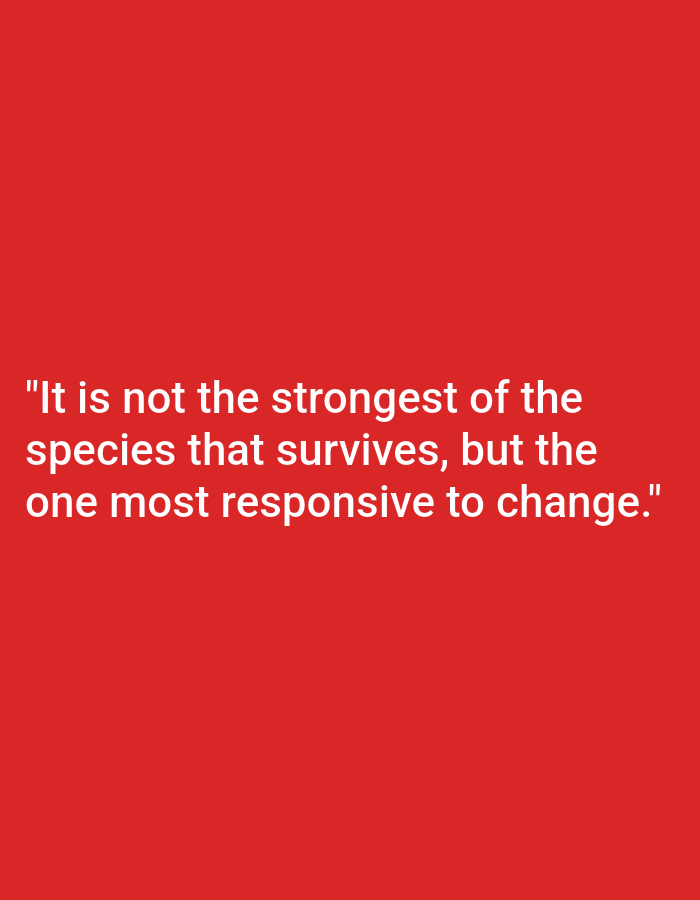 The image contains a quote on a red background. The quote reads: "It is not the strongest of the species that survives, but the one most responsive to change." There is no information or visual content in the image that relates to Nowa Wieś Książęca, Poland.