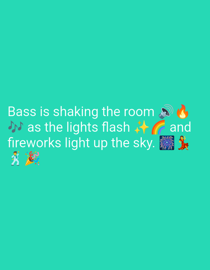 The image displays a turquoise background with white text and various emojis. The text reads: "Bass is shaking the room ππ₯ as the lights flash β¨π and fireworks light up the sky. ππ" There are also emojis of musical notes πΆ, a person dancing πΊ, and a party popper π. The description does not contain any information about Kebondalem, Indonesia.