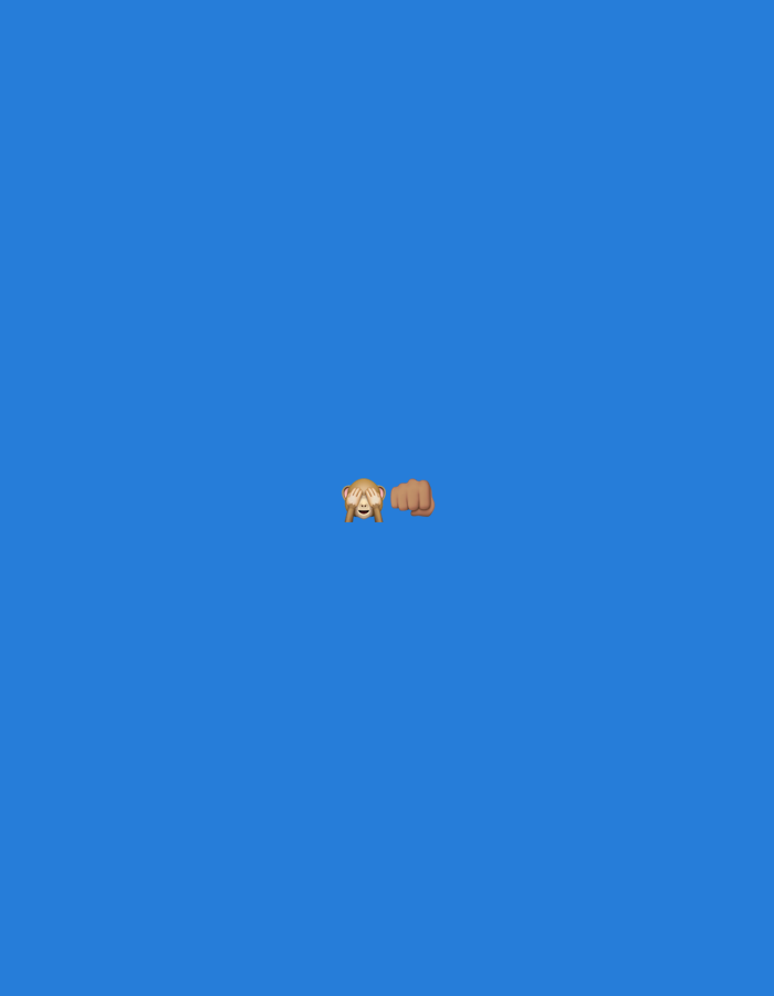The image features two emojis centered against a plain, solid blue background. On the left is the "see-no-evil monkey" emoji (🙈), depicted with light brown fur and hands covering its eyes, suggesting an act of not seeing, embarrassment, or shyness. To its immediate right is the "oncoming fist" emoji (👊), rendered in a light brown skin tone, clenched and oriented forward as if delivering a punch or demonstrating power and strength.
The juxtaposition of these two emojis visually links the concepts of deliberate ignorance or shyness with an act of power, strength, or aggression. There are no other objects, figures, or discernible details in the minimalist composition. The background is uniformly blue, lacking any texture or gradients, indicating a digital origin. No text is present, and no specific time, weather, or physical location can be inferred from the image itself.