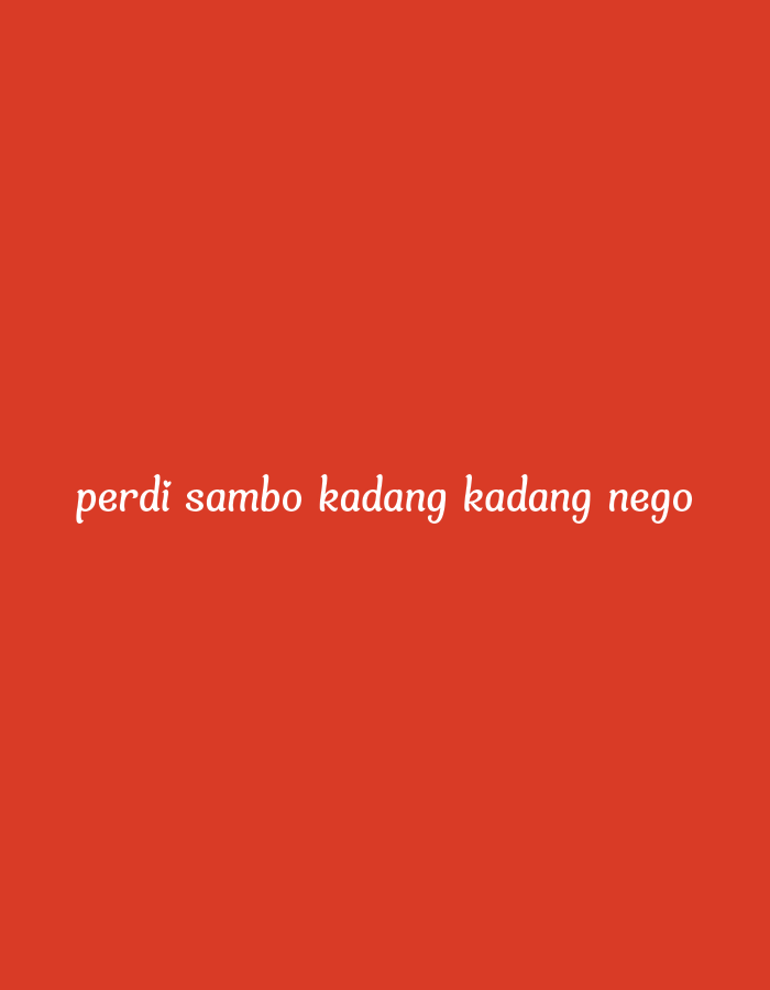 A white, cursive text saying "perdi sambo kadang kadang nego" is displayed on a plain orange background. The text is centered horizontally and vertically on the image. The image is a static shot, with no people or objects present other than the text itself.
