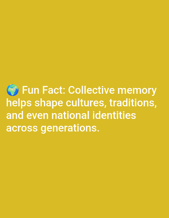 The image is a yellow background with white text. The text reads "Fun Fact: Collective memory helps shape cultures, traditions, and even national identities across generations." There is a small image of a globe next to the words "Fun Fact". There is no information or visual cues in the image that would allow for any description related to the city of Lagos, Nigeria.
