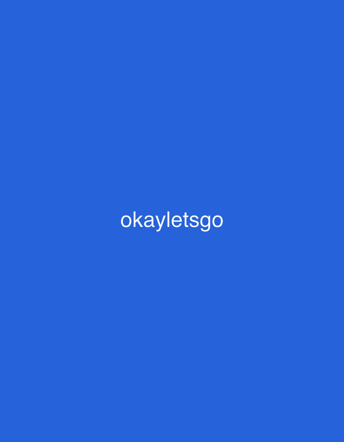 The image is a blue background with the word "okayletsgo" in white text centered on the screen. There is no other information visible in the image.