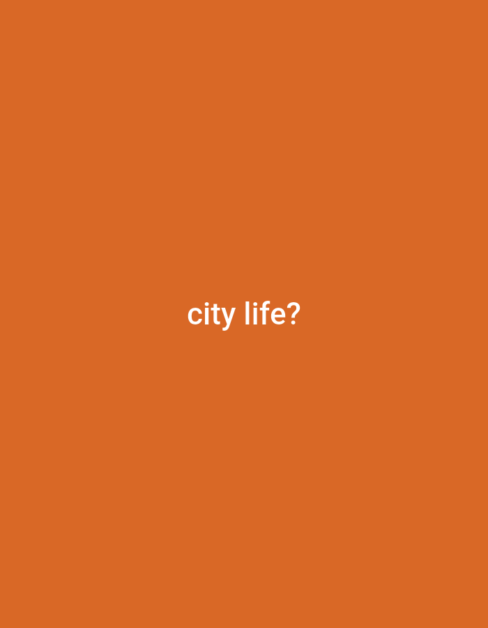 The image is a solid orange color with the text "city life?" in white in the center. There is no discernible location, city, people, objects, actions, or interactions in the image beyond the text itself. The environment is simply a uniform orange background.