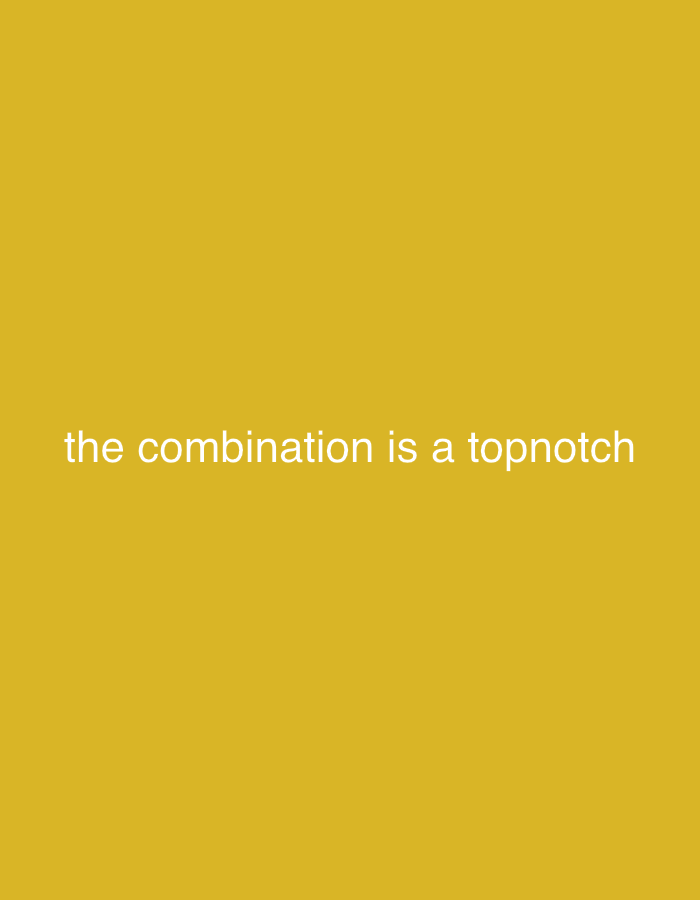 The image shows a mustard-yellow background with the white text "the combination is a topnotch" centered horizontally and vertically. The scene is not in Barden Yana, Nigeria as the only content of the image is text on a solid background. There are no people, objects, actions, interactions, or environmental details present.