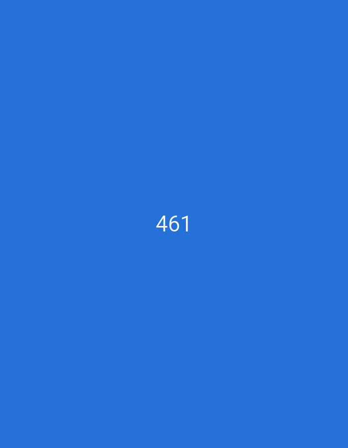 A stark blue background is the entirety of the image. Centered within the frame, the number "461" is displayed in a bright white font. The number is large and bold, standing out prominently against the solid blue. There are no other discernible objects, people, or environmental details present in the image. The location of this image is unknown, in Unknown, Unknown.
