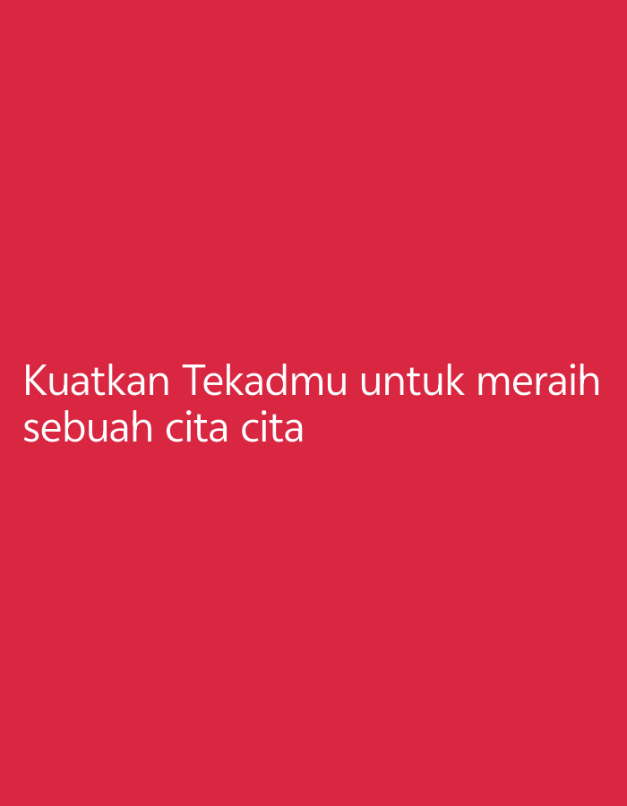 The image is a simple, digitally created graphic with white text on a solid red background. The text reads: "Kuatkan Tekadmu untuk meraih sebuah cita cita". This translates from Indonesian to English as: "Strengthen your resolve to achieve a dream". There are no people, objects, actions, interactions, or environmental elements visible in the image, and its location in South Tangerang, Indonesia, cannot be determined from the visual information provided.