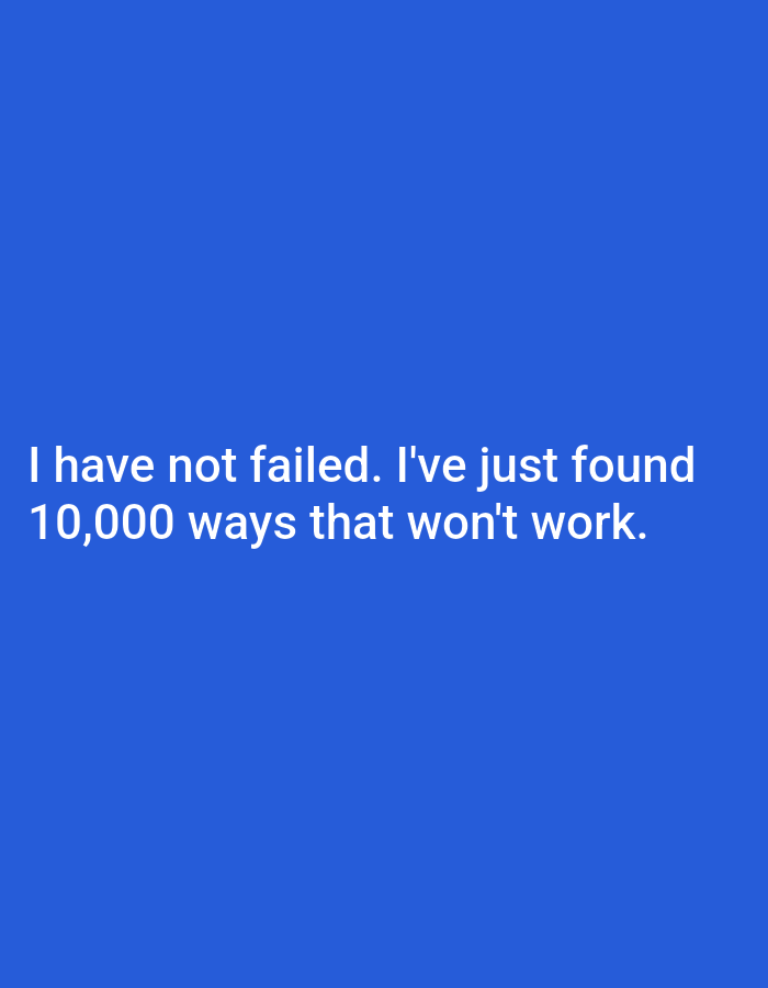 The image is a photograph of a blue background with white text. The text reads: "I have not failed. I've just found 10,000 ways that won't work." There is no discernible location in Keffi, Nigeria.