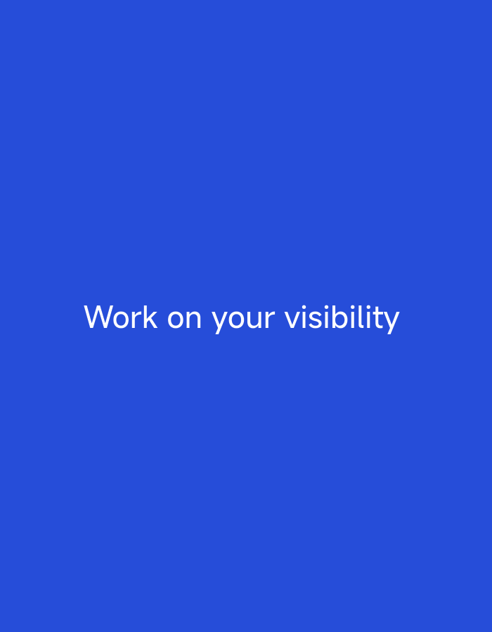 The image is a plain, vibrant blue background with white text in the center that reads "Work on your visibility". There is no discernible location in the city of Nsugpe, Nigeria, as the image does not depict any geographical features or landmarks.
