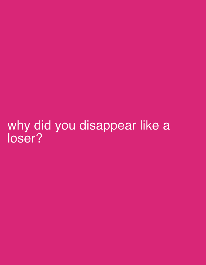 The image shows white text on a magenta background. The text reads "why did you disappear like a loser?". The location in Lhokseumawe, Indonesia, is not depicted in the image.