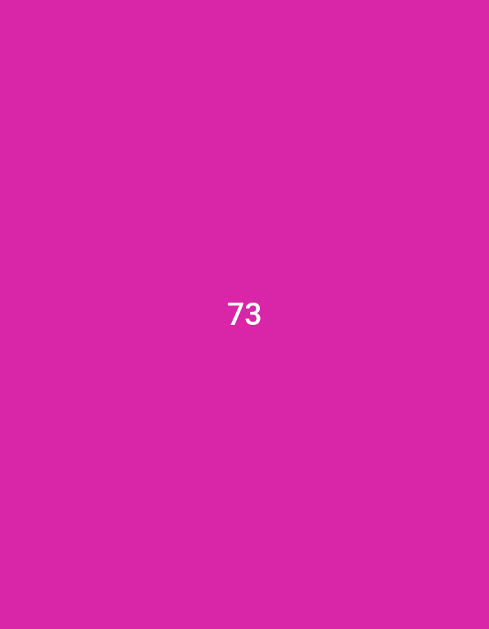 The image is a solid magenta color with the number 73 in white text in the center. It appears to be a simple image and does not depict a scene, object, or location. There are no people or objects present.