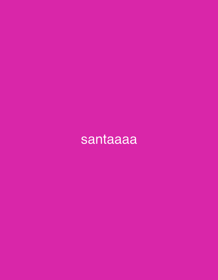 The media file presents a simple graphic featuring a solid, vibrant magenta background. Centered horizontally and vertically on this field is the text "santaaaa," rendered in white, sans-serif, lowercase letters. The word "santa" is followed by five repetitions of the letter "a." There are no other discernible subjects, objects, or activities depicted in the image. The image itself provides no visual cues regarding time of day, weather conditions, or specific location features. Based on the provided context, this media file is associated with Santa Ana, Venezuela.