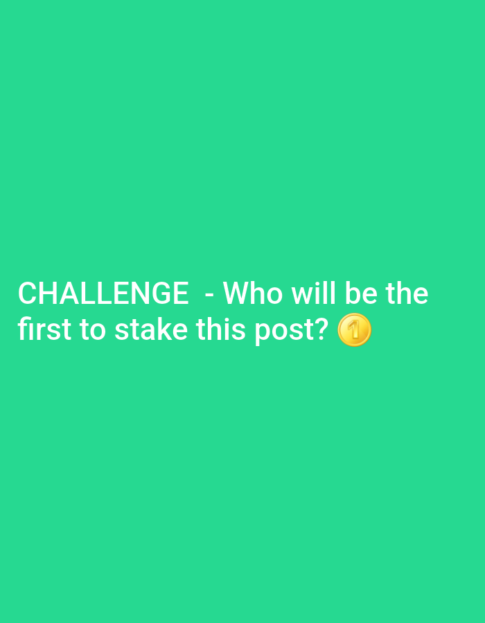 The image shows white text on a teal background that reads "CHALLENGE - Who will be the first to stake this post?" followed by a gold coin emoji with the number "1" on it. There is no evidence of a location in Plovdiv, Bulgaria, or any other discernible location. There are no people, subjects, objects, actions, or interactions depicted other than the text and the emoji. The environment is solely defined by the teal color of the background.