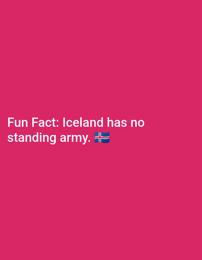 A pink background displays white text that reads, "Fun Fact: Iceland has no standing army." To the right of the text is the flag of Iceland emoji.