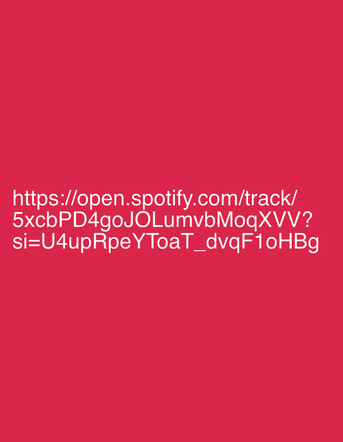 The image displays a solid red background. In the lower central portion, white text provides a Spotify track link. The visible text reads: "https://open.spotify.com/track/5xcbPD4goJOLumvbMoqXVV?si=U4upRpeYToaT_dvqF1oHBg". There are no subjects, activities, or specific location cues beyond the digital text itself. The image is devoid of people, objects, or a discernable setting.
