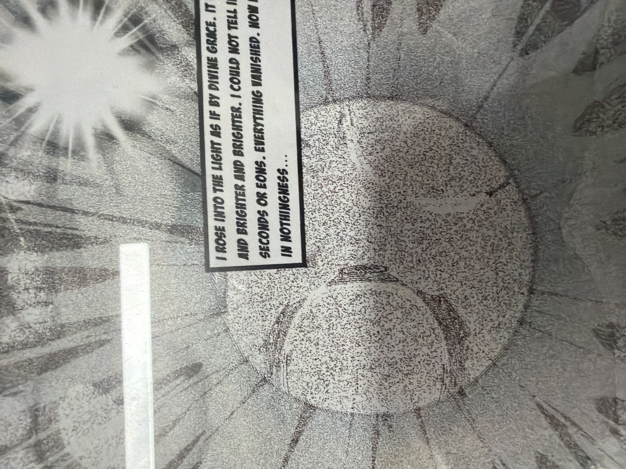 The image shows a black and white reproduction of text superimposed on a grainy, abstract graphic. The text, contained within a rectangular box, reads: "I ROSE INTO THE LIGHT AS IF BY DIVINE GRACE. IT BECAME BRIGHTER AND BRIGHTER. I COULD NOT TELL IF IT WAS SECONDS OR EONS. EVERYTHING VANISHED. NOW I AM IN NOTHINGNESS..." The graphic appears to depict rays of light emanating from a central, bright source, possibly representing a sun or a spiritual awakening. The texture of the image suggests it is a photograph of a print or a poster. There are no discernible elements that would indicate its location in Mataró, Spain.