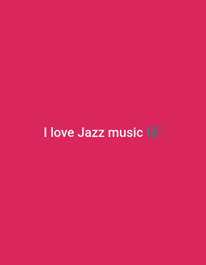 The image is a solid pink background with white text that reads "I love Jazz music". To the right of the text, there is a light blue musical note symbol. The text is centered on the background.