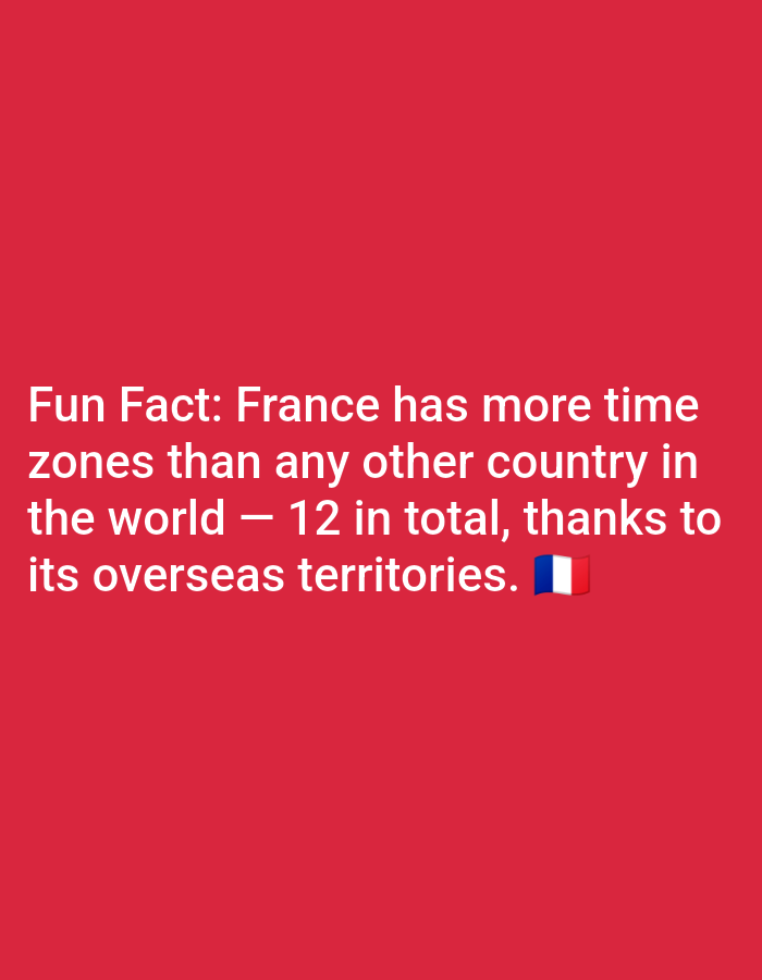 The image is a red background with white text that reads "Fun Fact: France has more time zones than any other country in the world — 12 in total, thanks to its overseas territories." A small French flag is present at the end of the text. There are no people, subjects, objects, actions, or interactions depicted in this image, nor is there any information about the city of Lagos, Nigeria. The image is purely informational text on a colored background.
