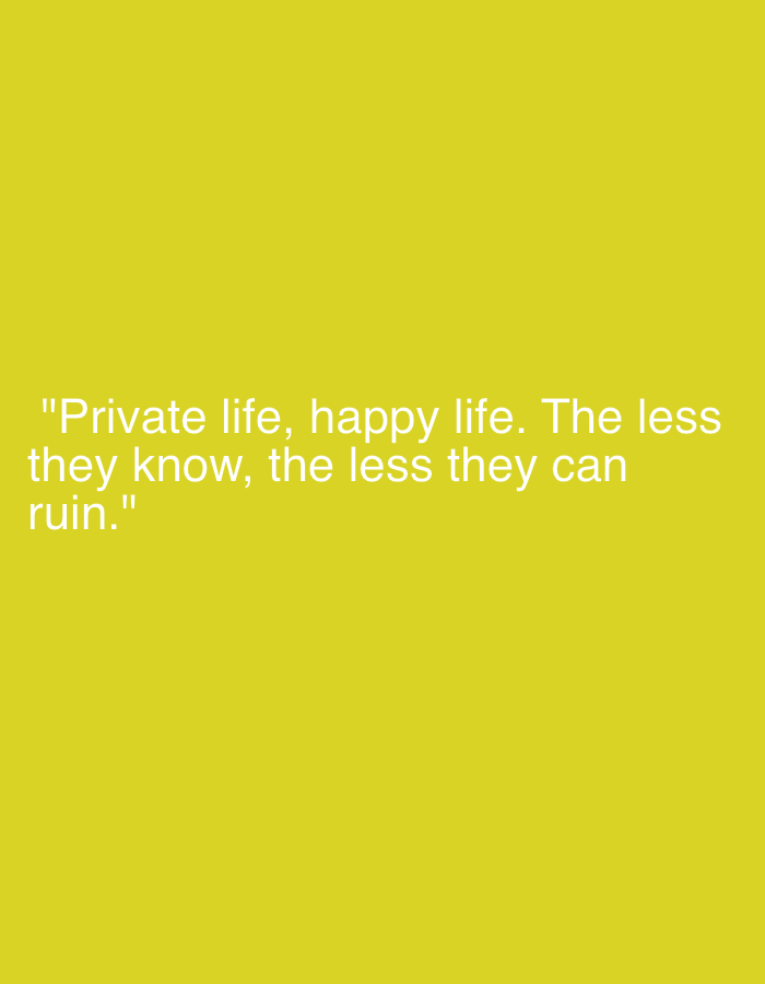 The image displays white text centered against a plain, solid yellow background. There are no people, objects, or specific scenes depicted, indicating it is a digital graphic rather than a photograph of a physical location. The text, enclosed in quotation marks, reads: "Private life, happy life. The less they know, the less they can ruin." This quote suggests a sentiment advocating for privacy to avoid potential negative interference from others. The graphic provides no information regarding time of day, weather, or any geographical location cues, beyond the user-provided context of Dunavtsi, Bulgaria which is not visually represented in the image itself.