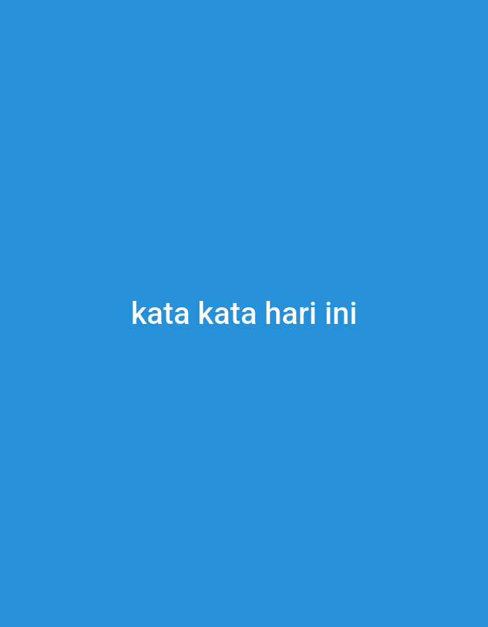 The image shows a solid blue background with the white text "kata kata hari ini" centered horizontally and vertically. The text is in Indonesian and translates to "words of the day." There is no discernible location in Pabelan, Indonesia, or any other identifiable features within the image.