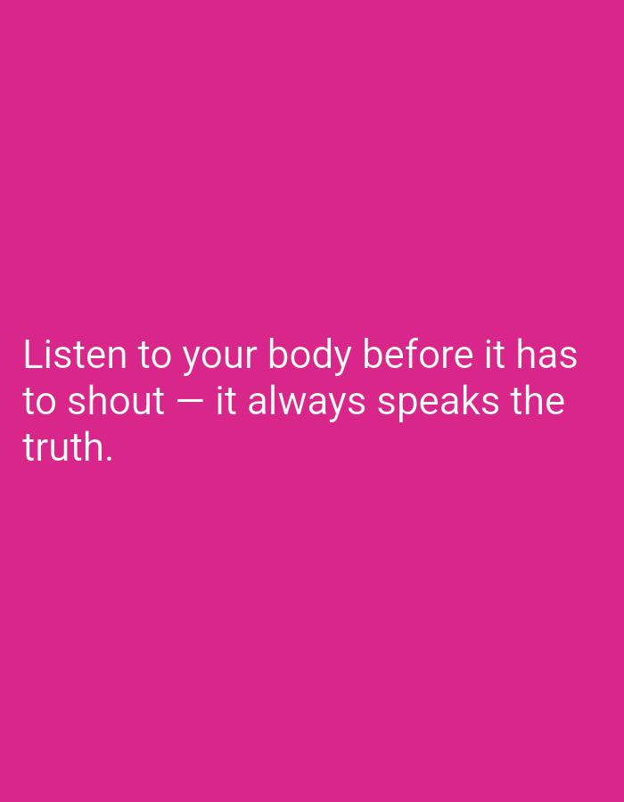 The image displays white text against a vibrant pink background. The text reads: "Listen to your body before it has to shout - it always speaks the truth." There are no people, objects, or environmental elements present in the image. The location in the city of Magelang, Indonesia is not discernible from the visual information provided.