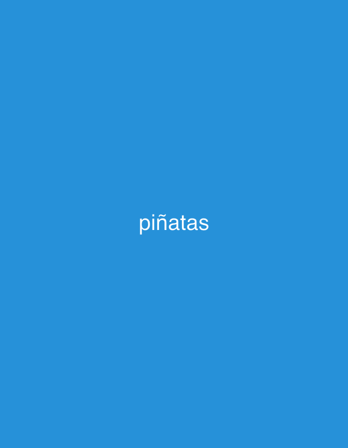 The image displays the word "piñatas" in white, lowercase, sans-serif letters, centrally positioned against a solid, bright blue background. There are no other visible subjects, objects, or a discernible scene. The background is a uniform color without any textures, patterns, or graphical elements beyond the text. No activity or event is depicted, as the image is a simple graphic featuring a single word. Time of day, weather conditions, and emotions are not discernible. Given the provided context, this graphic is associated with Santa Ana, Venezuela, likely serving as a label, advertisement, or informational text related to piñatas in that location.