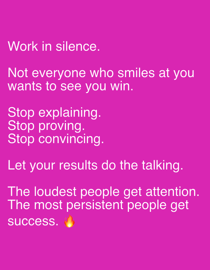 The image is a motivational quote set against a pink background. The text is in white and lists several pieces of advice or observations.
The quotes are:
"Work in silence."
"Not everyone who smiles at you wants to see you win."
"Stop explaining."
"Stop proving."
"Stop convincing."
"Let your results do the talking."
"The loudest people get attention. The most persistent people get success."
A fire emoji is placed after the last line.
The image contains no information about Doganovo, Bulgaria or anything else outside the text itself.