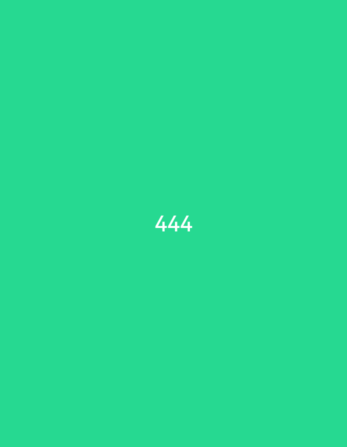 The image shows a green background with the number "444" in white at the center. There are no visible people, subjects, objects, actions, interactions, or location details.