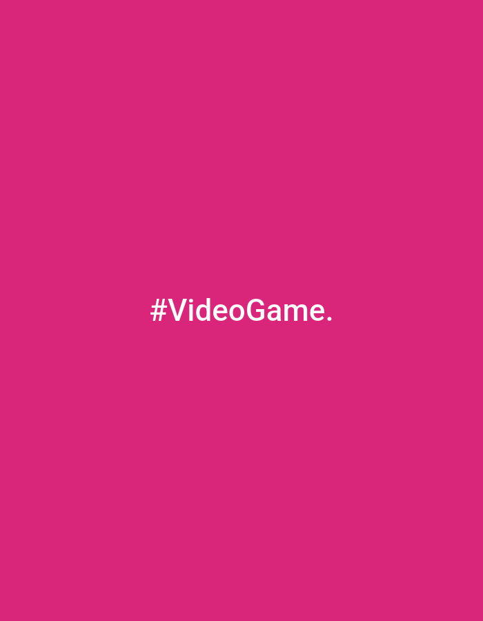 The image is a digitally created scene consisting of a solid magenta background with the hashtag "#VideoGame." written in white, centered vertically and horizontally on the image. There is no discernible location, city, or identifiable objects in the scene.