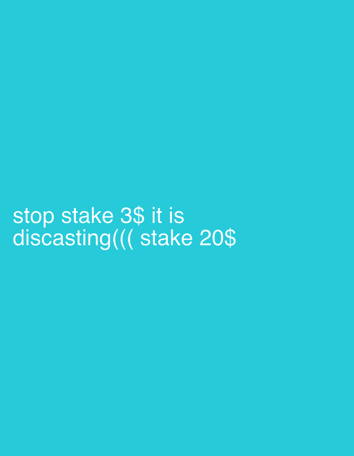 The image displays white text on a vibrant cyan background. The text reads: "stop stake 3$ it is discasting((( stake 20$". The subjects are limited to the text itself. There is no discernible activity or event taking place, nor are there any specific details about the time of day, weather, or location cues. The emotion conveyed is unclear due to the lack of context. The only notable details are the words and the dollar signs, suggesting a financial or betting context. The image is a simple text-based graphic without any background imagery or environmental context.