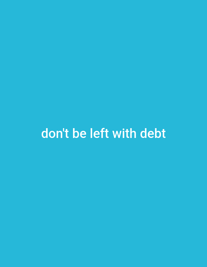 A plain blue background features the white text "don't be left with debt" centered horizontally. There is no discernible location within Gboko, Nigeria or any people, subjects, objects, or actions.