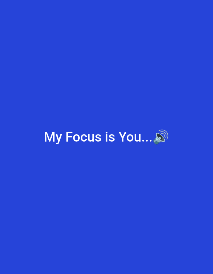 The image is a solid blue background with the white text "My Focus is You..." followed by a loudspeaker emoji emitting sound waves. There are no discernible elements related to the city of Juan Griego, Venezuela, or any other environment.
