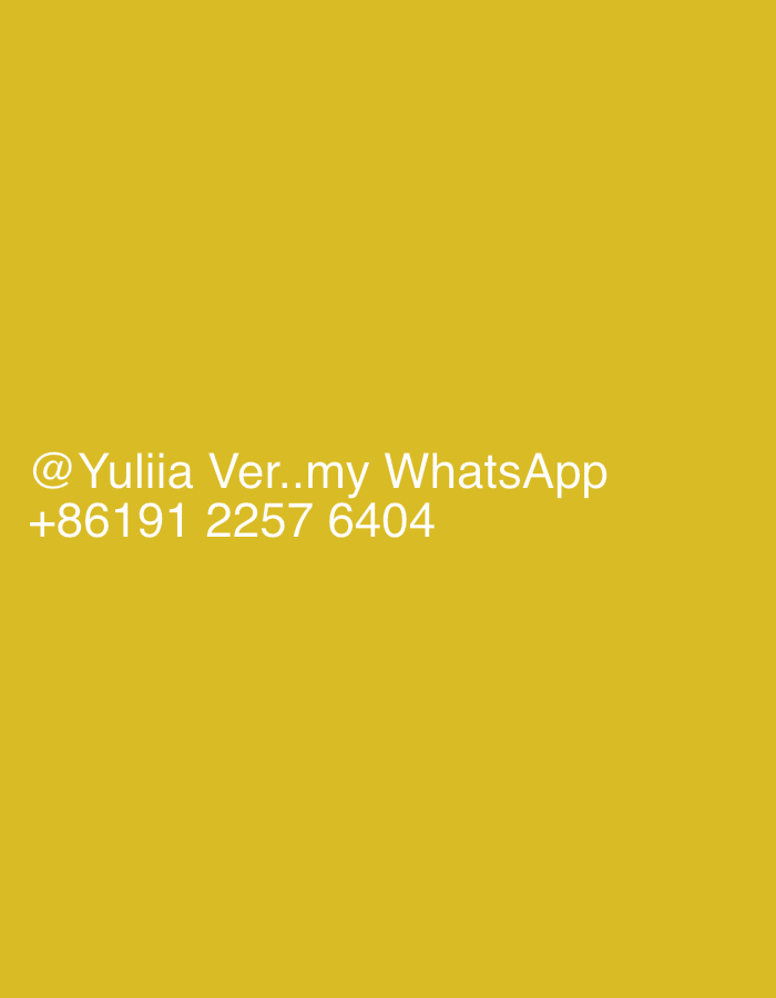 The image is a solid yellow background with white text overlayed. The text reads "@Yuliia Ver..my WhatsApp +86191 2257 6404". The phone number has a country code of +86, which is the country code for China. Based on the phone number prefix, it is likely located in the city of Jiangjin, China.