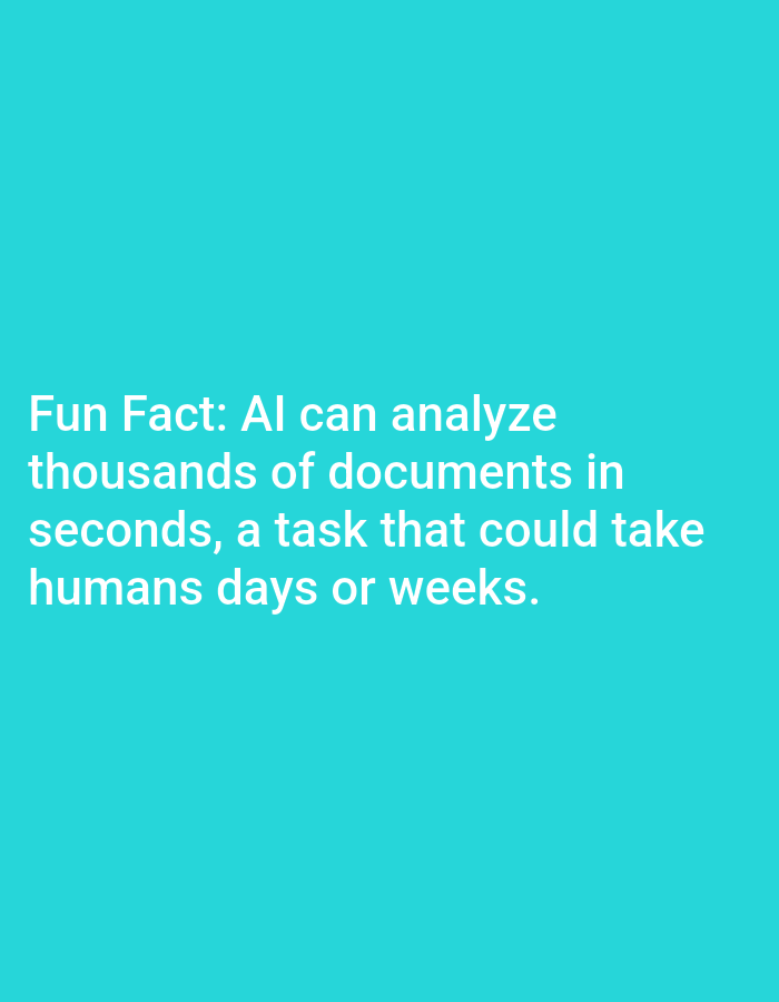 The image shows text on a teal background. The text reads: "Fun Fact: AI can analyze thousands of documents in seconds, a task that could take humans days or weeks." There are no people, objects, actions, or interactions visible, nor is there any indication of a specific location in Lagos, Nigeria.