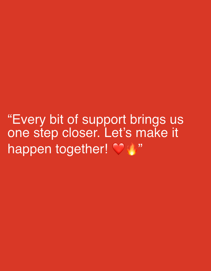 The image is a plain red background with white text. The text reads, "Every bit of support brings us one step closer. Let's make it happen together!" followed by a heart emoji and a fire emoji. The text is centered on the background. There are no people, objects, or environmental features visible in the image, and therefore it cannot be placed in the city of Binjai, Indonesia.