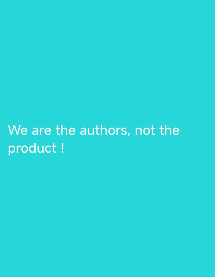 The image displays a solid, uniform cyan-blue background (RGB approximately 0, 186, 203). White sans-serif text is centered horizontally and positioned in the lower third of the frame. The text reads: "We are the authors, not the product !". The text is rendered cleanly with no visible artifacts or distortion. There are no other discernible subjects, objects, people, or actions present in the image. The environment is abstract, consisting solely of a colored background and text. The location is Unknown, Unknown.