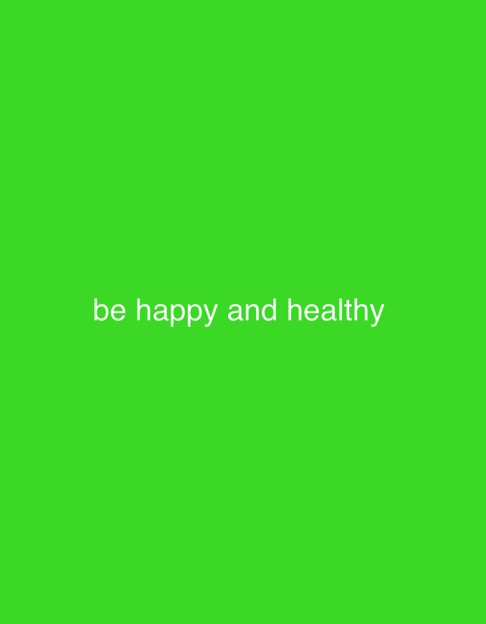 The image displays the text "be happy and healthy" in white, sans-serif font centered on a vibrant green background. The text is in all lowercase letters and appears to be slightly blurred. There are no people, objects, or environmental details present in the image besides the text and the solid green background. The location in the city of Marum, Netherlands, is not indicated by any visual cues in the image.